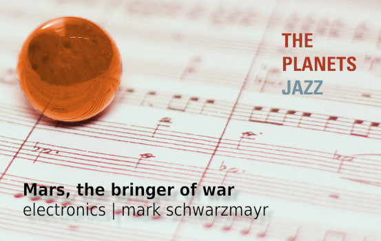 The Planets Jazz Gustav Holst Mark Schwarzmayr